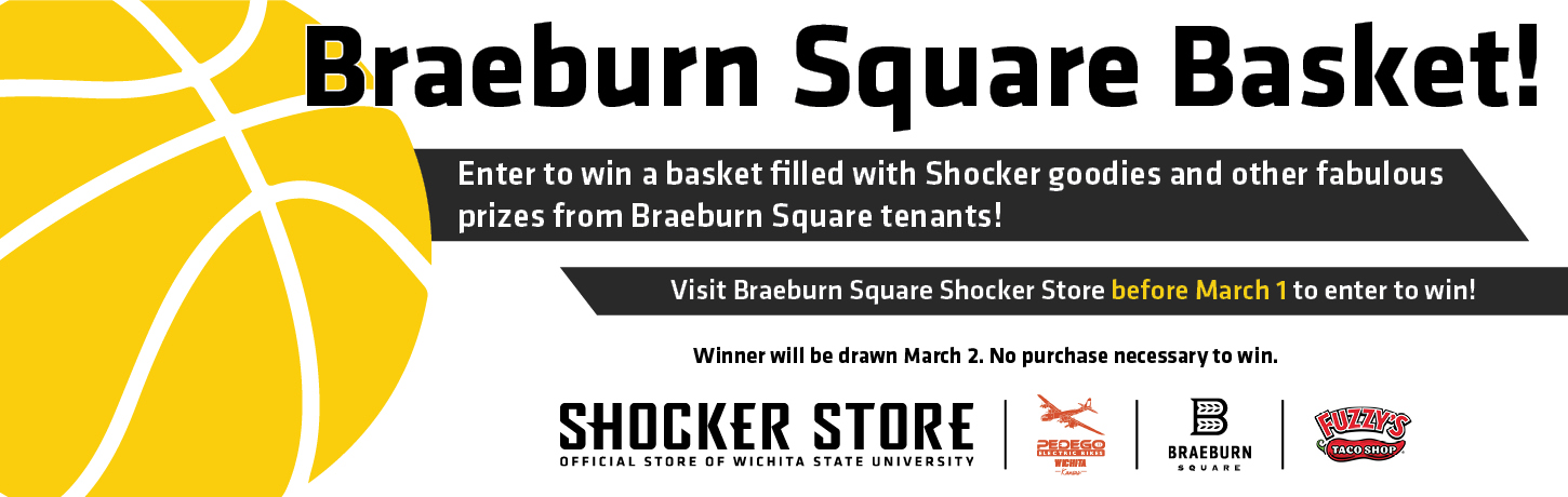 Enter to win a basket filled with Shocker goodies and other prizes from the Braeburn Square tenants. Sign up at Braeburn Square store. No purchase necessary.